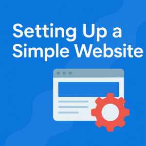 How To Confidently Launch Your Affiliate Journey In 2025 2 Setting Up a Simple Website